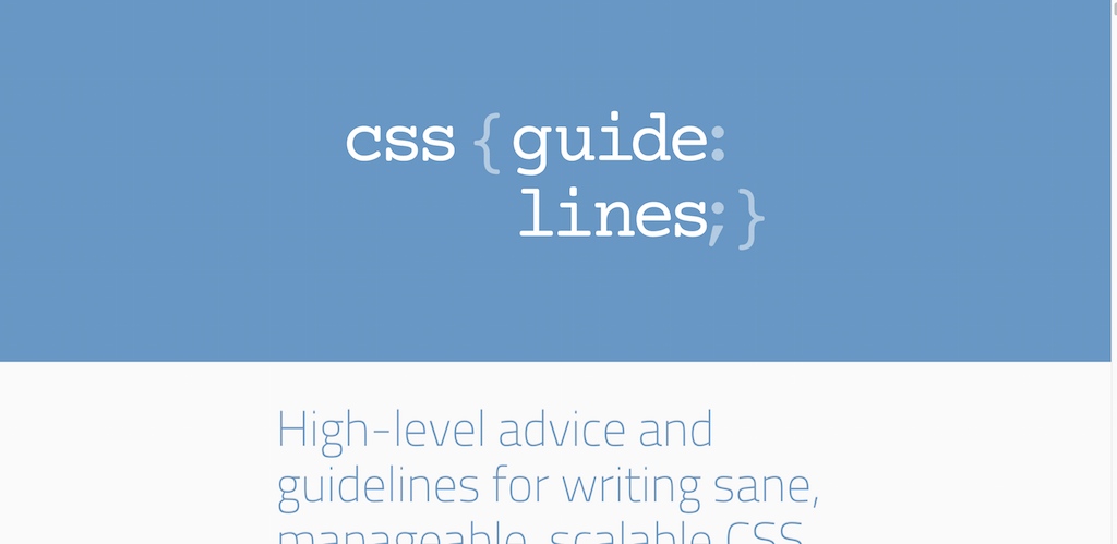 CSS Guidelines 2.2.4 – High level advice and guidelines for writing sane manageable scalable CSS