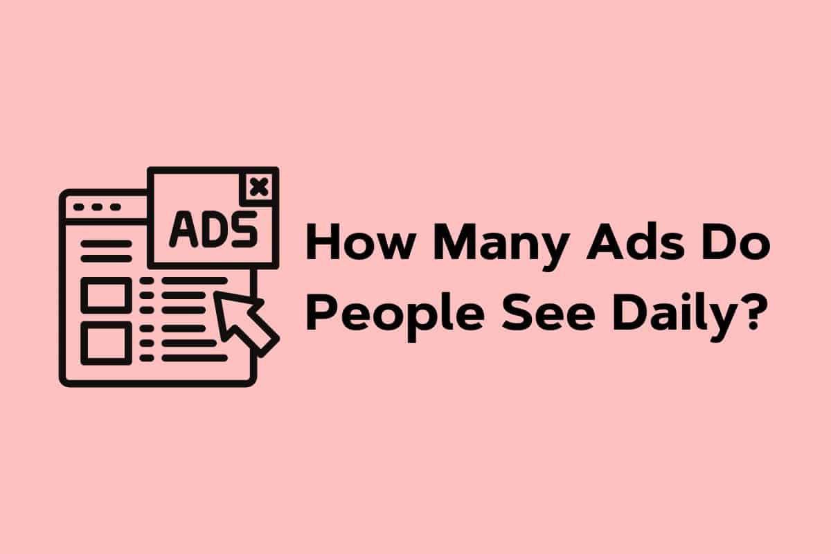 how many ads do people see daily