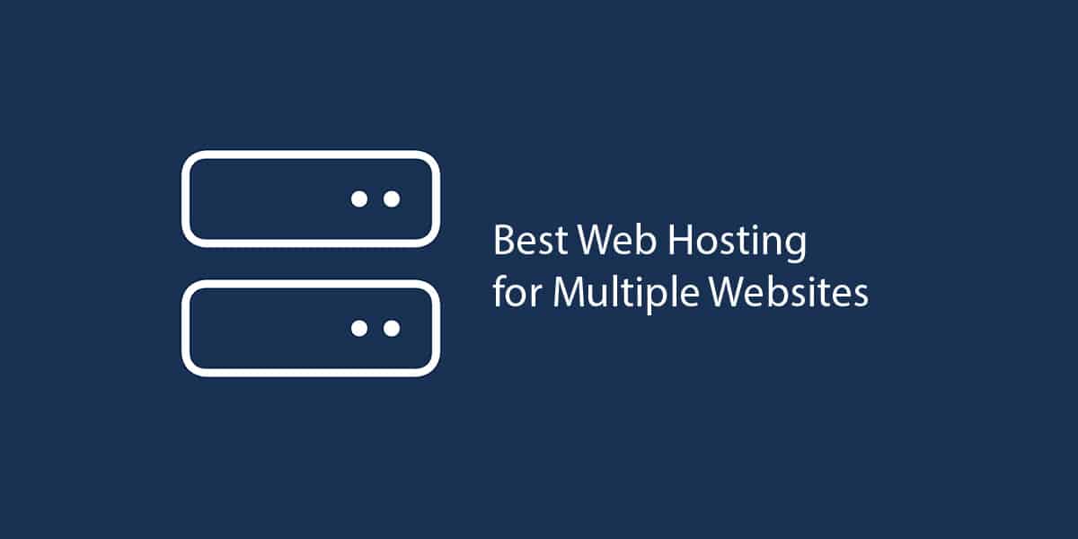 best hosting for multiple websites