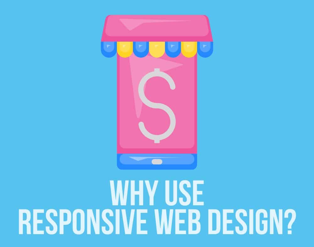 why use responsive web design
